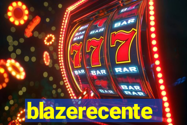 blazerecente