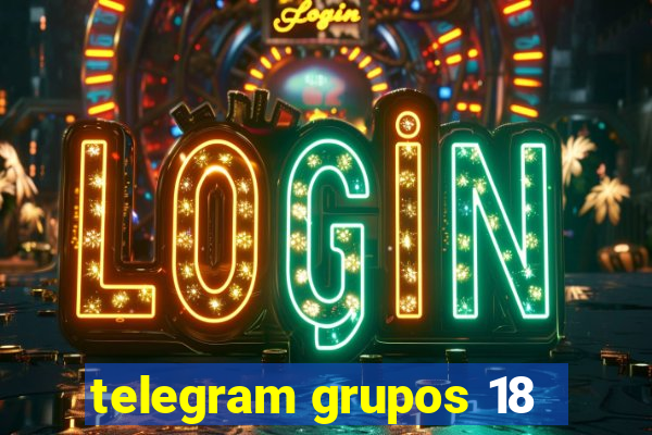 telegram grupos 18