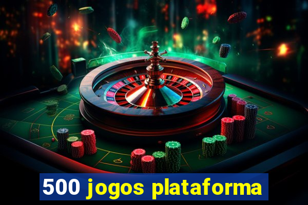 500 jogos plataforma