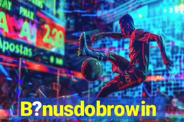 B?nusdobrowin