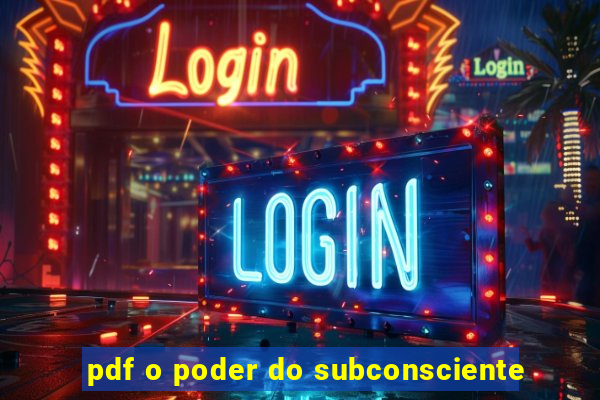 pdf o poder do subconsciente