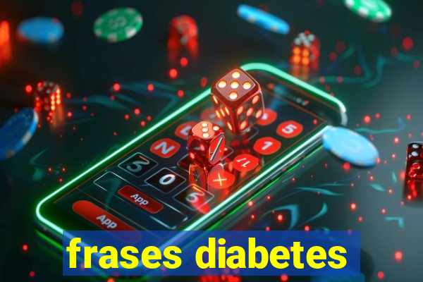 frases diabetes