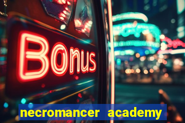 necromancer academy and the genius summoner ler