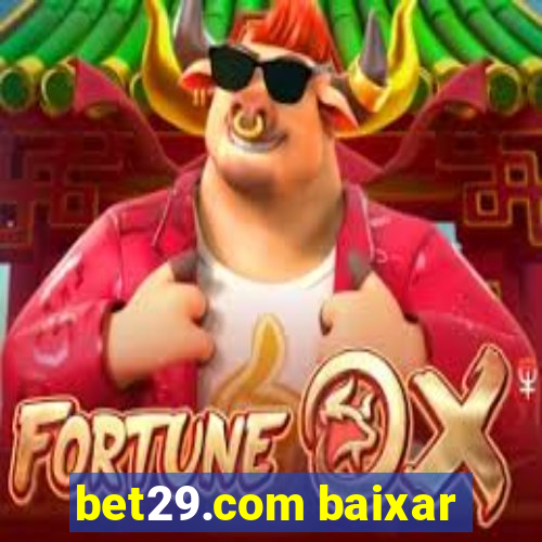 bet29.com baixar