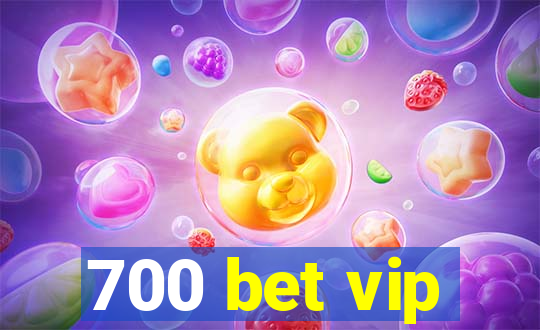 700 bet vip