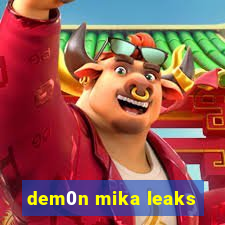 dem0n mika leaks