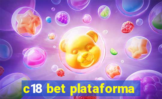 c18 bet plataforma