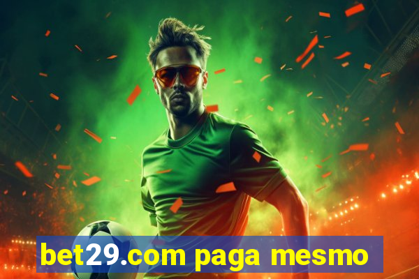 bet29.com paga mesmo