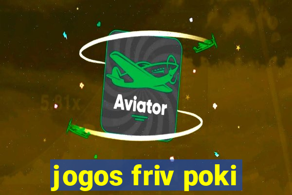 jogos friv poki