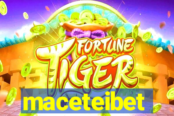 maceteibet