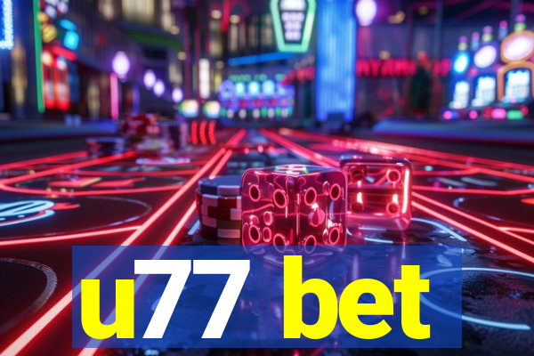 u77 bet