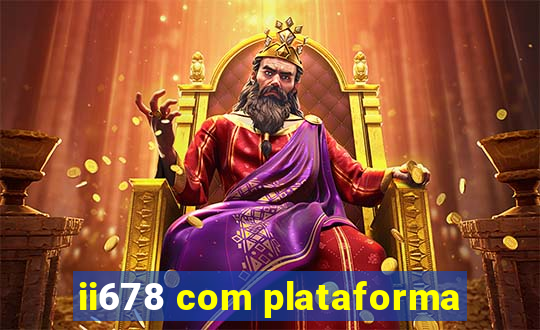 ii678 com plataforma