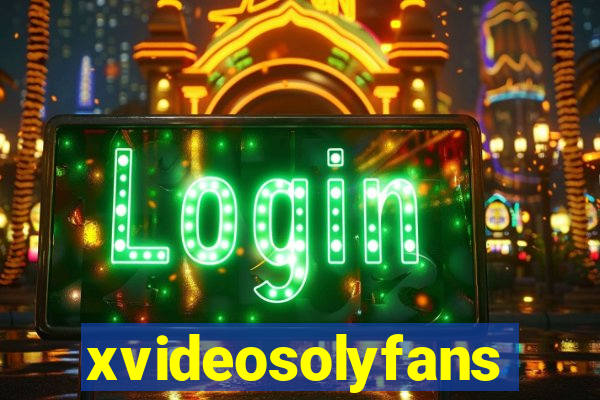 xvideosolyfans