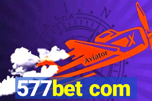 577bet com