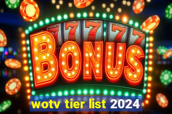 wotv tier list 2024