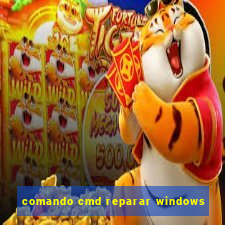 comando cmd reparar windows