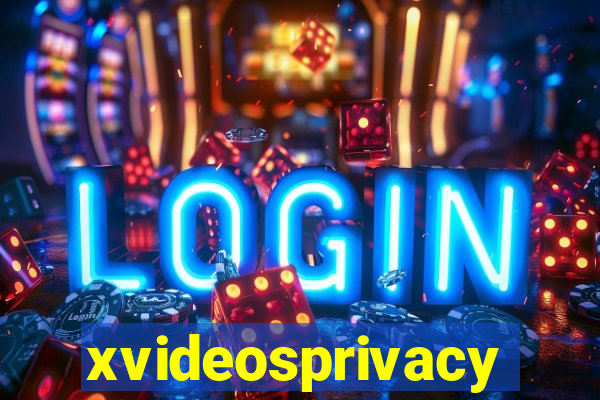 xvideosprivacy