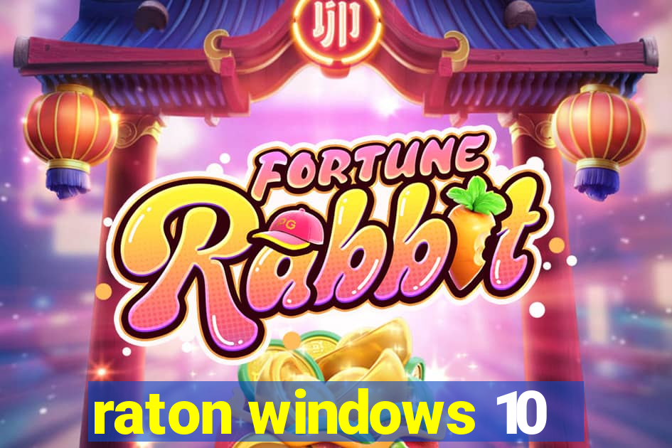 raton windows 10