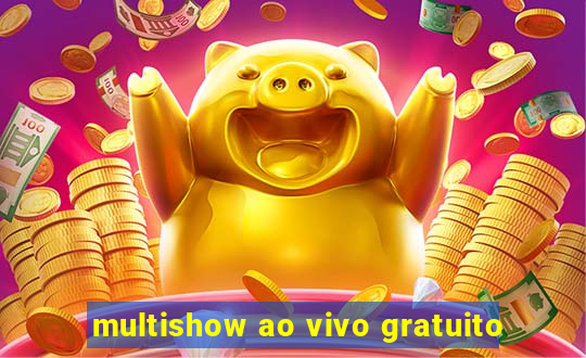 multishow ao vivo gratuito