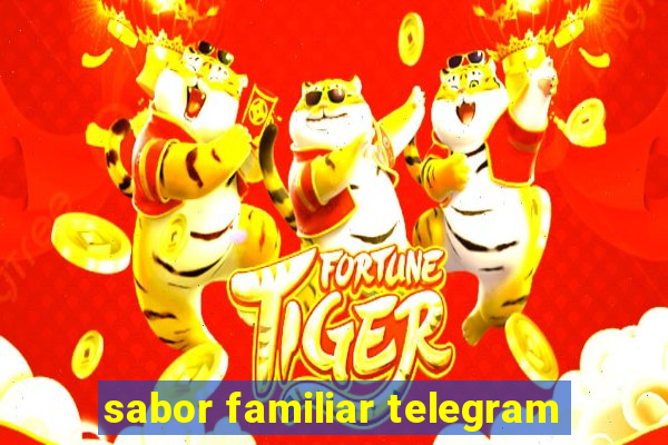 sabor familiar telegram