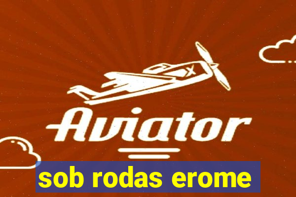 sob rodas erome