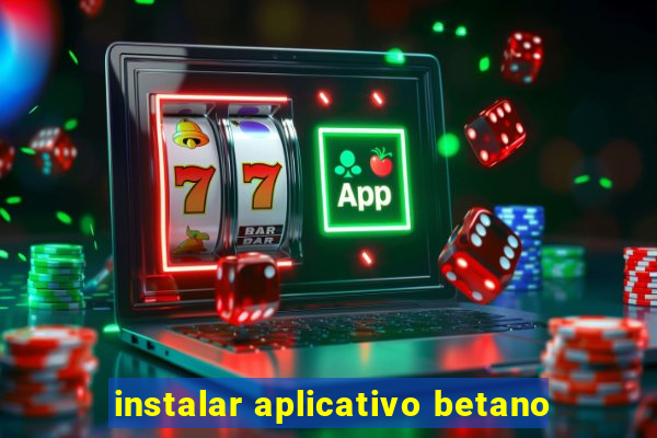 instalar aplicativo betano