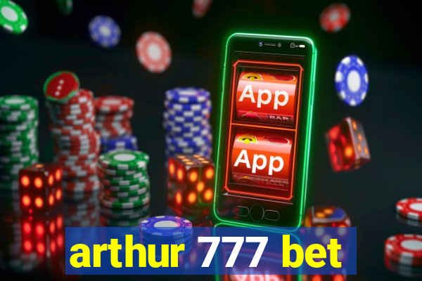 arthur 777 bet