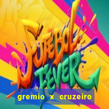 gremio x cruzeiro ao vivo hd