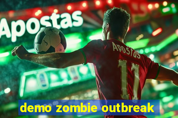 demo zombie outbreak