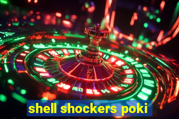 shell shockers poki