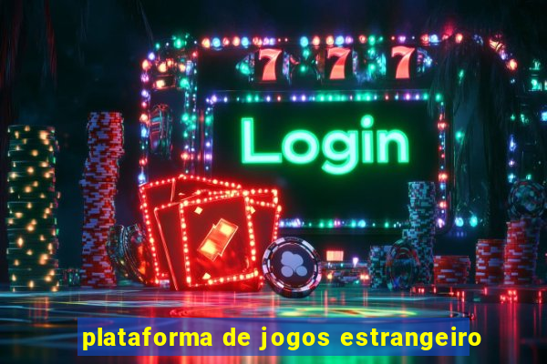 plataforma de jogos estrangeiro