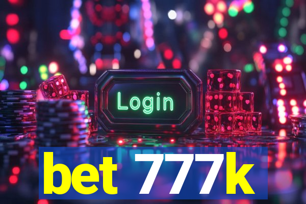 bet 777k