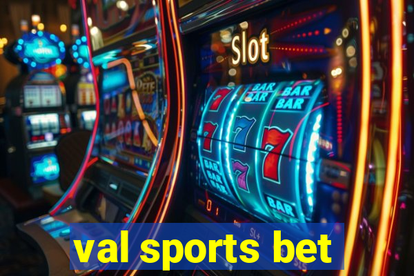 val sports bet