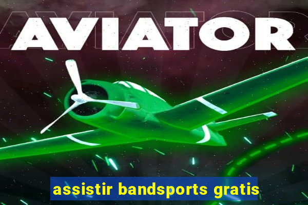 assistir bandsports gratis