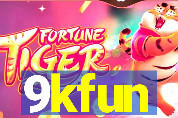 9kfun