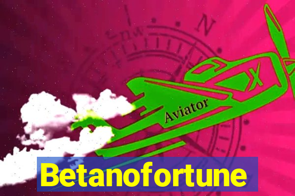 Betanofortune