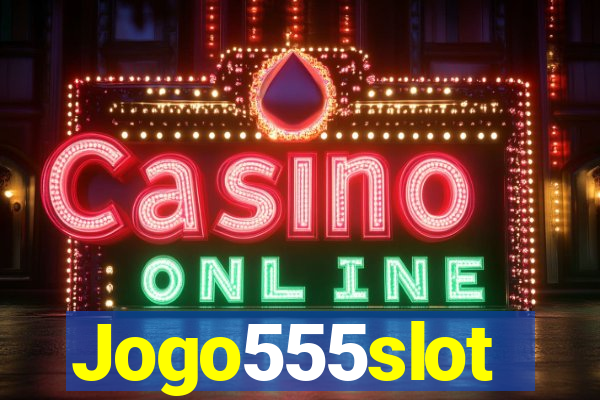 Jogo555slot