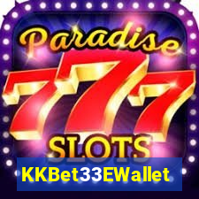 KKBet33EWallet