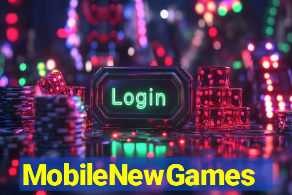 MobileNewGames