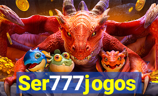 Ser777jogos