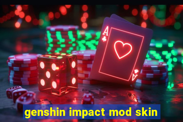 genshin impact mod skin