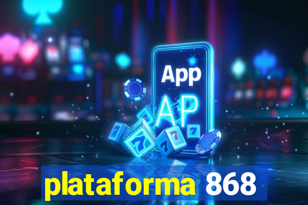 plataforma 868