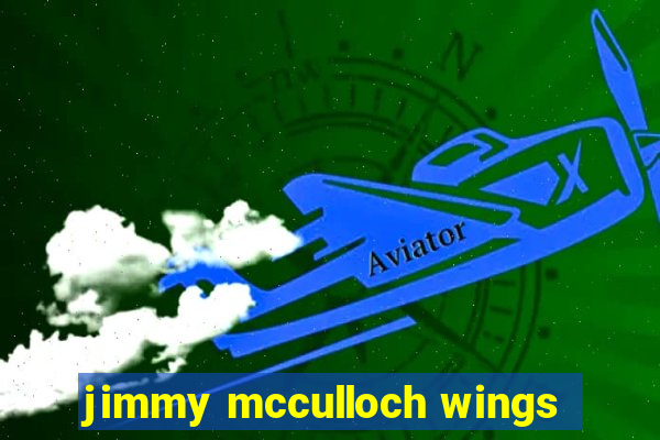 jimmy mcculloch wings