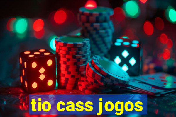 tio cass jogos