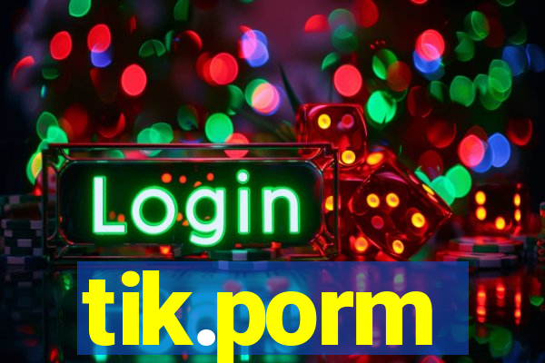 tik.porm