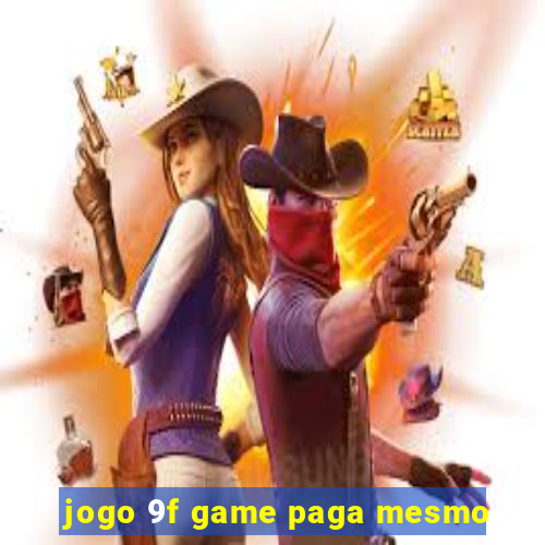 jogo 9f game paga mesmo