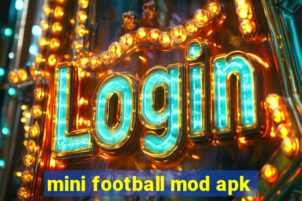 mini football mod apk