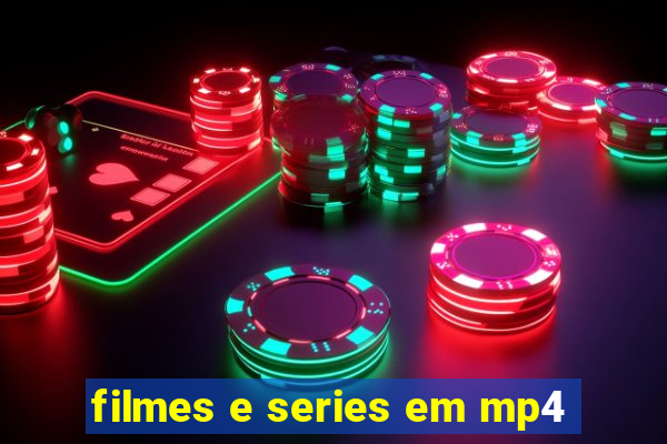 filmes e series em mp4