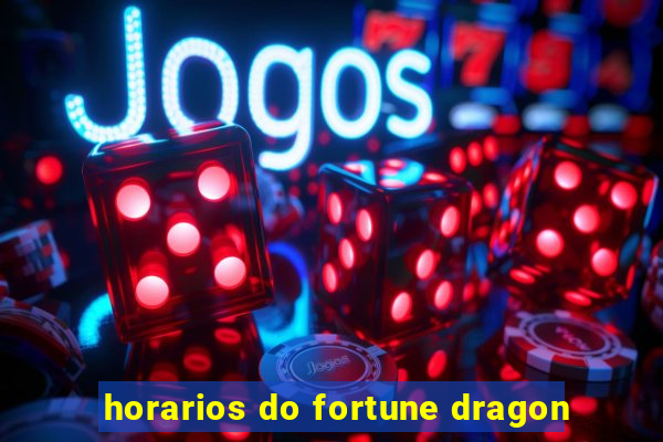 horarios do fortune dragon