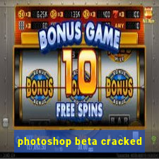 photoshop beta cracked